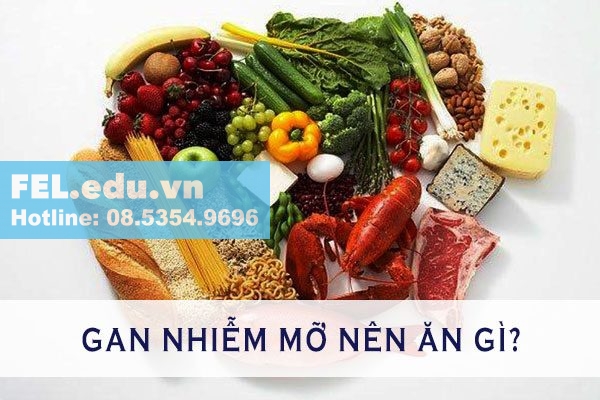 Gan nhiễm mỡ nên ăn gì?