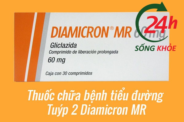 Thuốc chữa bệnh tiểu đường Tuýp 2 Diamicron MR