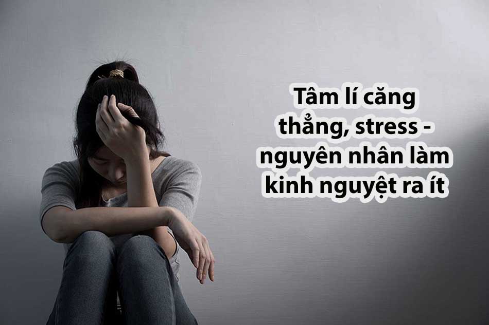 Nguyên nhân làm kinh nguyệt ra ít