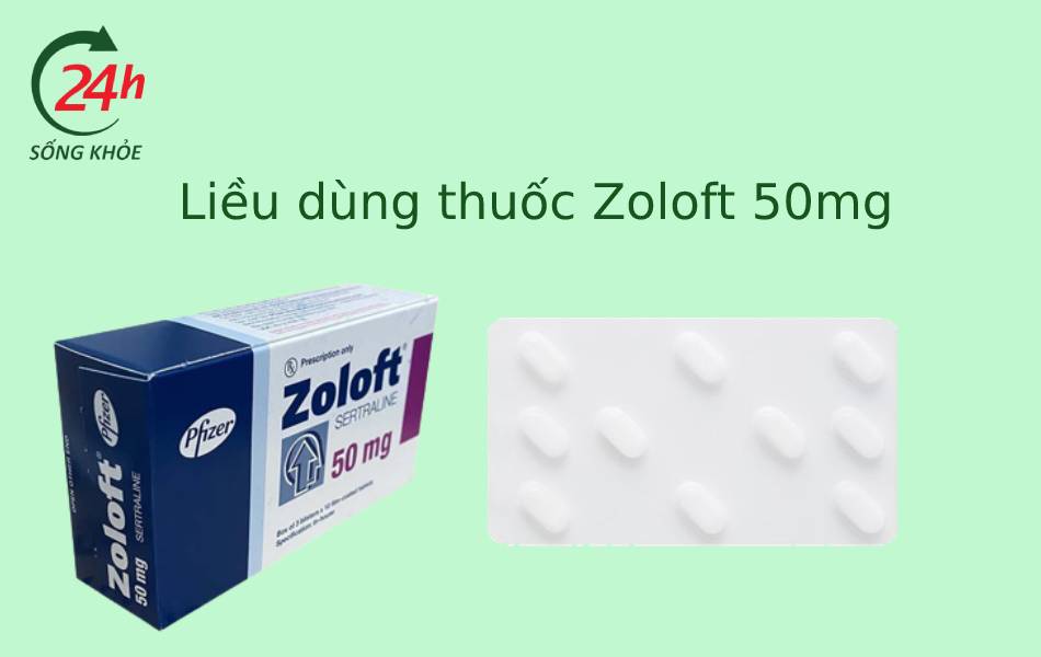 Liều dùng - Cách dùng của thuốc Zoloft